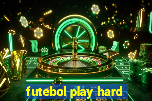 futebol play hard